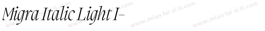 Migra Italic Light I字体转换